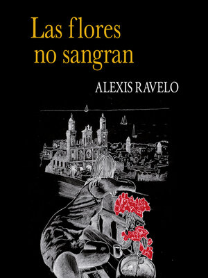 cover image of Las flores no sangran